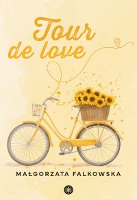 Tour de Love - Magdalena Falkowska - ebook
