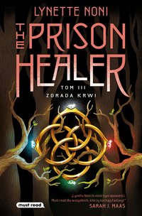 The Prison Healer. Tom 3. Zdrada krwi - Lynette Noni - ebook