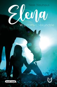 Elena. W ostatniej sekundzie - Nele Neuhaus - ebook