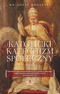 Katolicki Katechizm Społeczny - Józef Rogiński - ebook