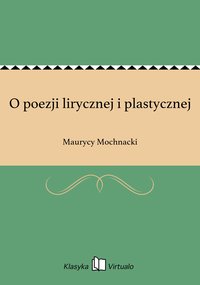 O poezji lirycznej i plastycznej - Maurycy Mochnacki - ebook
