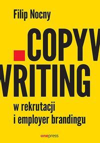 Copywriting w rekrutacji i employer brandingu - Filip Nocny - ebook