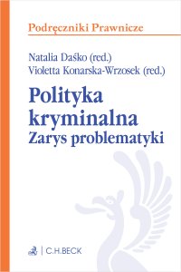 Polityka kryminalna. Zarys problematyki - Violetta Konarska-Wrzosek - ebook
