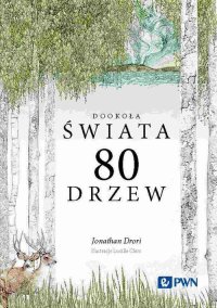 Dookoła świata 80 drzew - Jonathan Drori - ebook