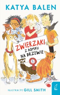 Zwierzaki z domku na drzewie. Tom 1 - Katya Balen - ebook