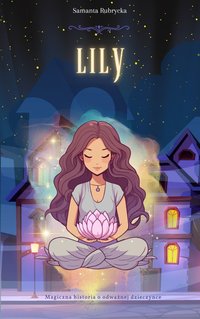Lily - wersja w języku polskim - Samanta Rubrycka - ebook