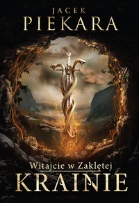 Witajcie w Zaklętej Krainie - Jacek Piekara - ebook