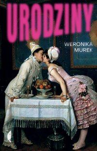 Urodziny - Weronika Murek - ebook