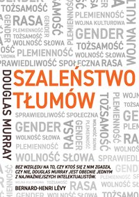 Szaleństwo tłumów. Gender, rasa, tożsamość - Douglas Murray - ebook
