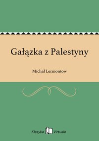 Gałązka z Palestyny - Michał Lermontow - ebook