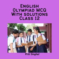 English Olympiad MCQ With Solutions Class 12 - Singhal Priti Singhal - audiobook