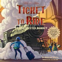 Ticket to Ride(TM): An Unexpected Journey - Adrienne Kress - audiobook