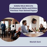 IGNOU MCA MCS 214 Professional Skills and Ethics Previous Year Solved Papers - Soni Manish Soni - audiobook