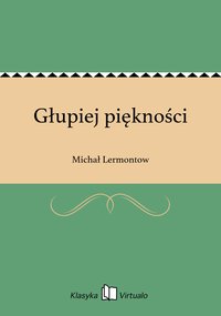 Głupiej piękności - Michał Lermontow - ebook