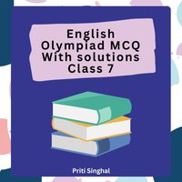English Olympiad MCQ With Solutions Class 7 - Singhal Priti Singhal - audiobook