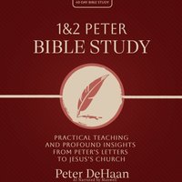 1 & 2 Peter Bible Study - DeHaan Peter DeHaan - audiobook