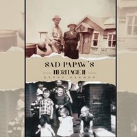 Sad Papaw's Heritage II - Harmon Kenny Harmon - audiobook