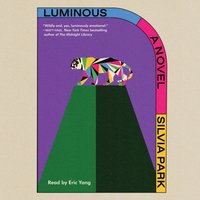 Luminous - Silvia Park - audiobook