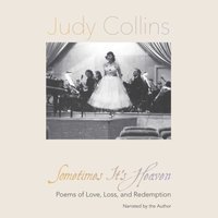 Sometimes It's Heaven - Judy Collins - audiobook