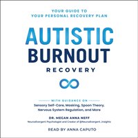 Autistic Burnout Recovery - Megan Anna Neff - audiobook