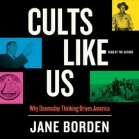 Cults Like Us - Jane Borden - audiobook