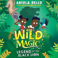 Wild Magic: Legend of the Black Lion - Emma McCann - audiobook