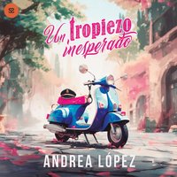Un tropiezo inesperado - Lopez Andrea Lopez - audiobook