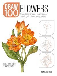 Draw 100: Flowers [DRM] - Janet Whittle - ebook