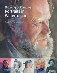 Drawing & Painting Portraits in Watercolour [DRM] - David Thomas - ebook