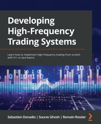 Developing High-Frequency Trading Systems [DRM] - Romain Rossier - ebook