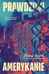 Prawdziwi Amerykanie - Rachel Khong - ebook
