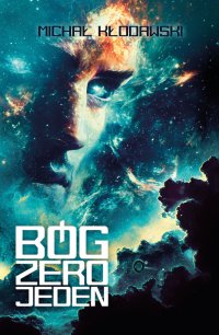 Bóg Zero Jeden - Michał Kłodawski - ebook