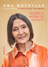 Szczęścia można się nauczyć - Ewa Woydyłło - ebook