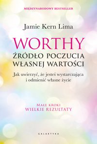 Worthy. Źródło poczucia własnej wartości - Jamie Kern Lima - ebook
