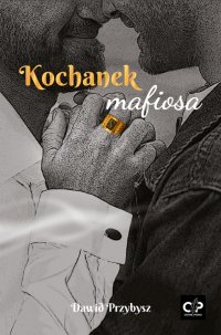 Kochanek mafiosa - Dawid Przybysz - ebook