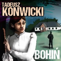 Bohiń - Tadeusz Konwicki - audiobook
