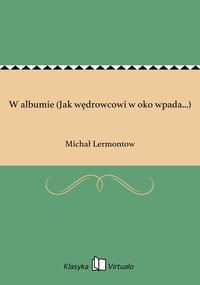 W albumie (Jak wędrowcowi w oko wpada...) - Michał Lermontow - ebook