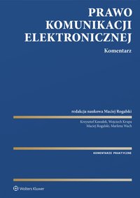 Prawo komunikacji elektronicznej. Komentarz - Maciej Rogalski - ebook
