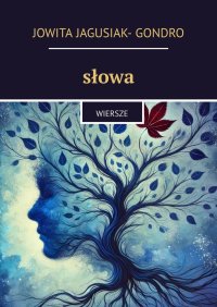 słowa - Jowita Jagusiak-Gondro - ebook