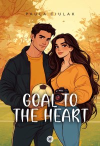 Goal to the Heart - Paula Ciulak - ebook