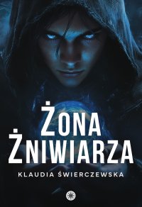 Żona Żniwiarza - Klaudia Świerczewska - ebook