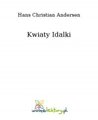 Kwiaty Idalki - Hans Christian Andersen - ebook