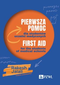 Pierwsza pomoc dla studentów uczelni medycznych. First aid for the students of medical schools - Rakesh Jalali - ebook