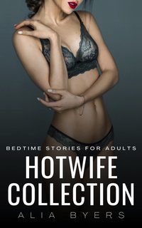 Hotwife Collection - Alia Byers - ebook