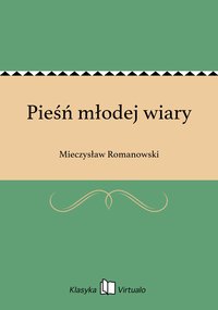 Pieśń młodej wiary - Mieczysław Romanowski - ebook