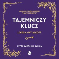 Tajemniczy klucz - Louisa May Alcott - audiobook