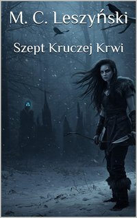 Szept Kruczej Krwi - Marcin Leszyński - ebook