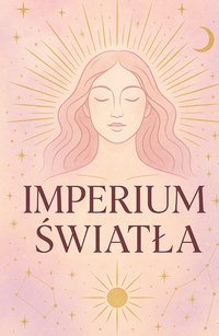 Imperium Światła: 26 Afirmacji Duszy - Mariia Gorbova - ebook