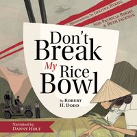Don't Break My Rice Bowl - Jackson Beth Jackson - audiobook