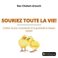 Souriez toute la vie ! - Arouch Rav Chalom Arouch - audiobook